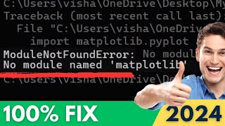 FIXED ModuleNotFoundError No Module Named Matplotlib in Python 312 2024 [upl. by Emalee]