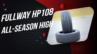 Fullway HP108 Tire Review  Ultimate AllSeason Tire [upl. by Zaller786]