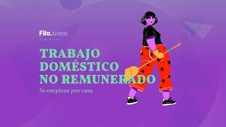 Trabajo Doméstico No Remunerado  8M [upl. by Alyakcm]