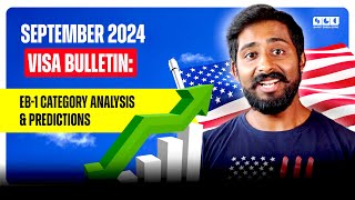 September 2024 Visa Bulletin EB1 Category Analysis amp Predictions SGC [upl. by Eisyak823]