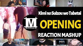 Kimi no Suizou wo Tabetai Opening  Reaction Mashup [upl. by Dryden338]