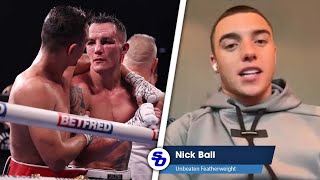 WARRINGTON VS LOPEZ I KNOW ILL BEAT BOTH OF THEM  Nick Ball ready for BIG FIGHTS [upl. by Flavia]