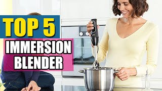 Best Immersion Blender in 2020  Top 5 Immersion Blenders Reviews  Best Immersion Blender On Amazon [upl. by Anaig]