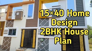 15×40 Home Design  15by40 600sqft House Plan  2BHK Plan  Kavirdev Home Tour home construction [upl. by Earla]