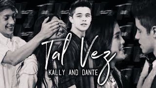 Tal Vez Kally amp Dante  Dally Scenes [upl. by Sergius]