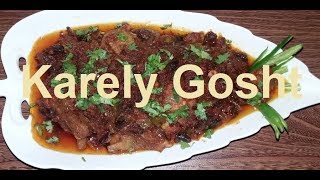 Recipe  Quick amp Easy  Karely Gosht Bitter Gourd Meat by Ammaras Kitchen [upl. by Lura]