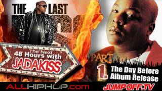 The Next 48 Hours With Jadakiss  Part 1 Day Before Release [upl. by Eninaej]