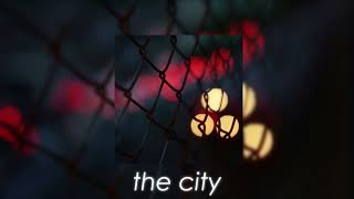 veorra  the city slowed  reverb [upl. by Medea]