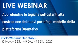 Ciclo Webinar Approfondire le logiche sottostanti alla costruzione dei portafogli modello Quantalys [upl. by Emmerich]