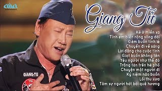 Kẻ Ở Miền Xa GIANG TỬ  Nhạc Vàng Hải Ngoại Xưa Hay Nhất Của Giang Tử [upl. by Ariam]