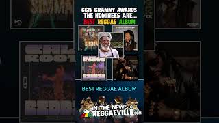 BREAKING NEWS Best Reggae Album Nominations  66th Grammy Awards 2024 [upl. by Castara159]