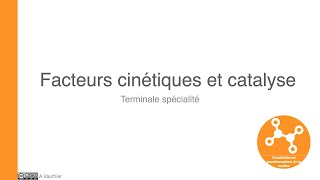 Facteurs cinétiques et catalyse [upl. by Buddy]