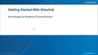 Using Simulink to Program Raspberry Pi for Image Inversion Video MATLAB amp Simulink [upl. by Enimsay]