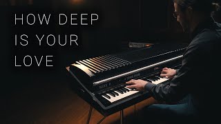 How Deep Is Your Love  Rhodes Piano Cover [upl. by Kelila500]