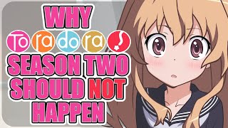 TORADORA season 2 should NOT happen [upl. by Roseline]