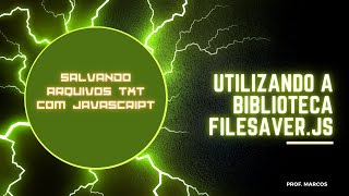 Salvando Arquivos TXT com JavaScript Utilizando a Biblioteca FileSaverjs [upl. by Vyner]