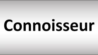 How to Pronounce Connoisseur [upl. by Ynaffi94]