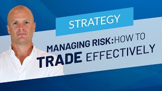 Managing risk how to trade effectively [upl. by Dimah]