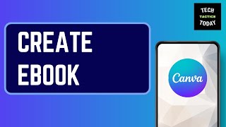 How to Create an eBook in Canva 2024 EASY METHOD [upl. by Adneram522]