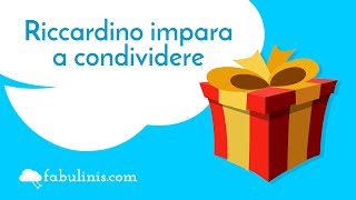 Riccardino impara a condividere 🎁 favole per bambini raccontate [upl. by Oicneconi]