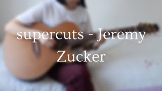 supercuts Jeremy Zucker  Fingerstyle Guitar Cover  TABs [upl. by Ajiam]