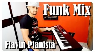 FUNK MIX  Bumbum Granada  Tudo de Bom  Flavin Pianista Cover [upl. by Cela]