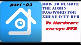 How to reset Xmeye dvr password  Part  02  Technical Shalu [upl. by Shelbi]