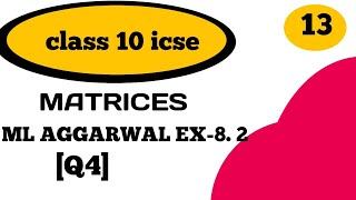 MATRICES Class 10th Math  Ml Aggarwal ICSE [upl. by Llehsad]