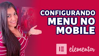 Como configurar um MENU RESPONSIVO com Elementor Wordpress [upl. by Penni496]