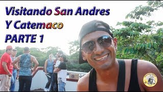 Visitando San Andres Y Catemaco  PARTE 1 [upl. by Outlaw960]