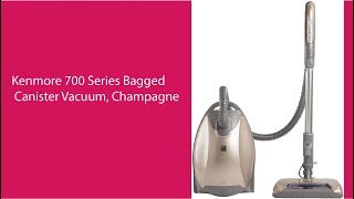 Kenmore 700 Series Bagged Canister Vacuum Champagne [upl. by Yllop]