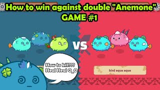 AXIE Playing against double quotAnemonequot Aqua GAME 1 [upl. by Eceeryt]