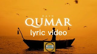 Raim  Qumar Райм  Құмар Lyric video мәтін [upl. by Padgett]