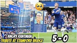 😢Emotional Tribute to Angry Rantman at Stamford Bridge as Chelsea Dominates with 5 Goal vs Westham [upl. by Arihs]