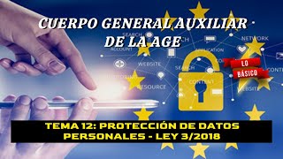 Oposición C2 AGE Bloque 1  Tema 12 Protección de datos personales  Ley 32018 Lo básico [upl. by Jocelin]