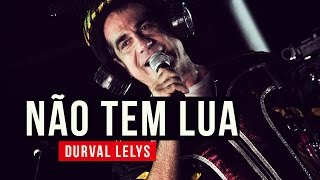 Durval Lelys  Não Tem Lua  YouTube Carnaval 2015 [upl. by Inaleon10]