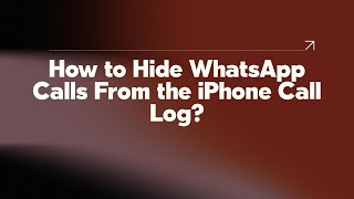 How to Hide WhatsApp Calls From the iPhone Call Log [upl. by Merell654]