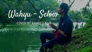 Wahyu  Selow Lirik  Cover By Kawulo Alit [upl. by Kristopher]