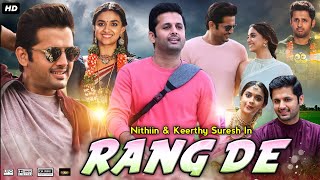 Rang De Full Movie In Hindi Dubbed 2021  Nithiin  Keerthy Suresh  Review amp Facts HD [upl. by Attey750]