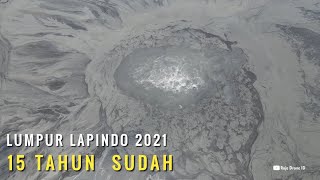 Lumpur Lapindo 2021 Kondisi Terbaru 15 Tahun Semburan Lumpur Lapindo Sidoarjo dilihat dari Udara [upl. by Samale]