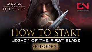 AC Odyssey  How to Start Legacy of the First Blade Episode 3  Bloodline [upl. by Niamjneb610]