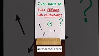 Como saber se dois vetores são paralelos colineares matematica vetores [upl. by Henriette]