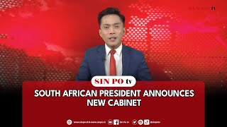 South African President Announces New Cabinet  Sin Po International [upl. by Ainadi51]