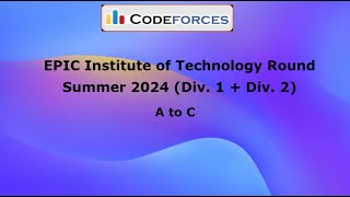 EPIC Institute of Technology Round Summer 2024 Div 1  Div 2 [upl. by Lrem]