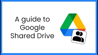 A guide to Google Shared Drive [upl. by Brittney]