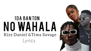 1da banton  No Wahala Remix Ft Kizz Daniel amp Tiwa Savage Official Lyrics [upl. by Muller]