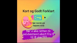 Video 174  Bør retten til selvbestemt abort økes fra 12 til 18 uker [upl. by Lauri478]