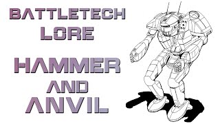 Battletech Lore  Hammer amp Anvil Battlemechs [upl. by Etnaid]