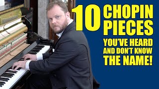 10 Chopin Pieces Youve Heard and Dont Know The Name [upl. by Jodie6]