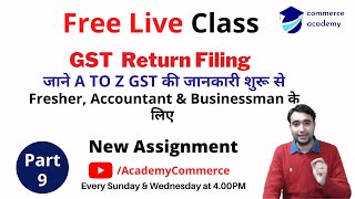 Free GST Return Filing Live Class  9 with GST Assignment for Fresher Accountant amp Businessman [upl. by Retnyw]